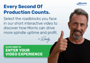 Morris interactive video banner featuring Randy with a thumbs up inviting users to explore roadblocks in machining productivity and uncover more spindle uptime.